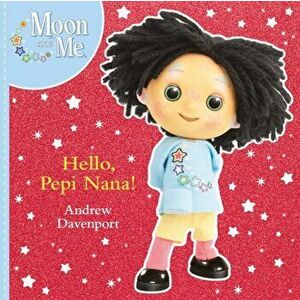 Hello, Pepi Nana, Paperback - Andrew Davenport imagine