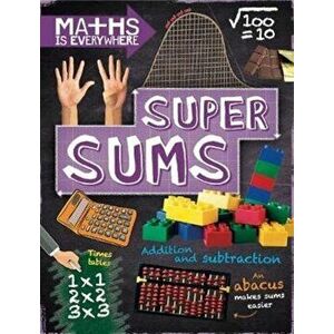 Maths is Everywhere: Super Sums. Addition, subtraction, multiplication and division, Paperback - Rob Colson imagine