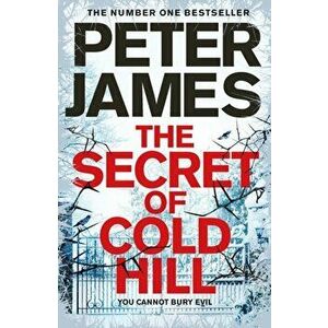 Secret of Cold Hill, Hardback - Peter James imagine