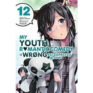 My Youth Romantic Comedy is Wrong, As I Expected @ comic, Vol. 12 (manga), Paperback - *** imagine