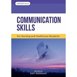 Communication Skills. For Nursing and Healthcare Students, Paperback - *** imagine