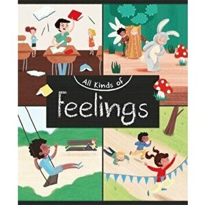 All Kinds of: Feelings, Hardback - Judith Heneghan imagine