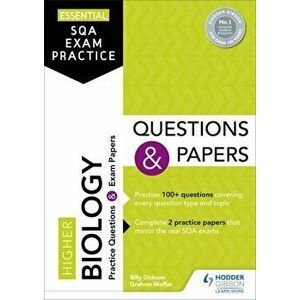 Essential SQA Exam Practice: Higher Biology Questions and Papers, Paperback - Graham Moffat imagine