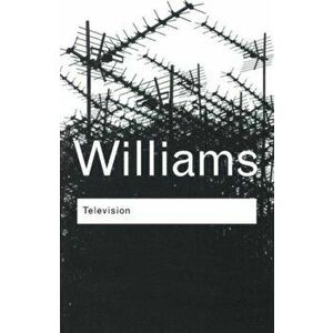 Television. Technology and Cultural Form, Paperback - Raymond Williams imagine