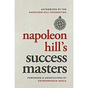 Napoleon Hill's Success Masters, Paperback - Napoleon Hill imagine