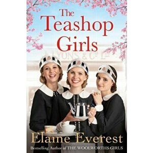 Teashop Girls, Paperback - Elaine Everest imagine