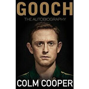 Gooch - The Autobiography, Paperback - Colm Cooper imagine