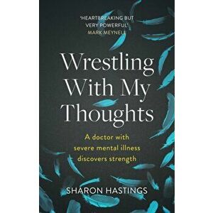 Wrestling With My Thoughts, Paperback - Sharon Hastings imagine