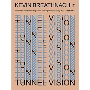 Tunnel Vision, Paperback - Kevin Breathnach imagine