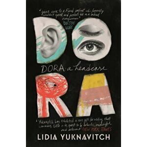 Dora: A Headcase, Paperback - Lidia Yuknavitch imagine