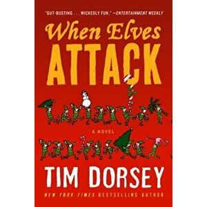 When Elves Attack, Paperback - Tim Dorsey imagine