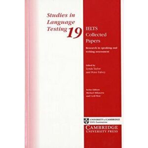 IELTS Collected Papers. Research in Speaking and Writing Assessment, Paperback - Peter Falvey imagine