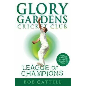 Glory Gardens 5 - League Of Champions, Paperback - Bob Cattell imagine