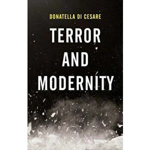 Terror and Modernity, Paperback - Donatella Di Cesare imagine