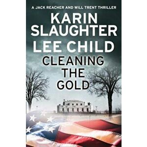 Cleaning the Gold, Paperback - Lee Child imagine