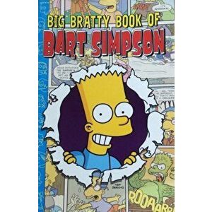 Simpsons Comics Presents. The Big Bratty Book of Bart, Paperback - Matt Groening imagine