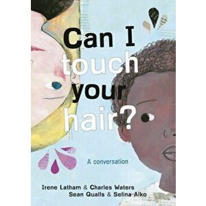 Can I Touch Your Hair?. A conversation, Paperback - Charles Waters imagine