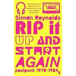 Rip it Up and Start Again. Postpunk 1978-1984, Paperback - Simon Reynolds imagine