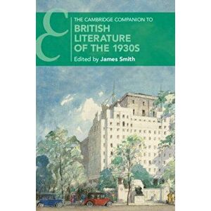Cambridge Companion to British Literature of the 1930s, Paperback - *** imagine