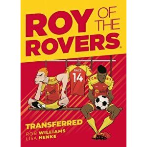 Roy of the Rovers: Transferred (Comic 4), Hardback - Rob Williams imagine