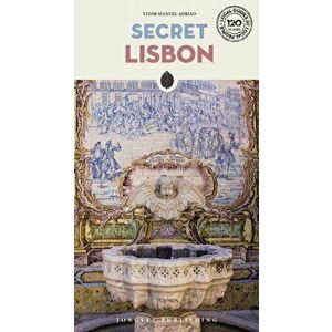 Secret Lisbon - An Unusual Travel Guide, Paperback - Vitor Manuel Adriao imagine