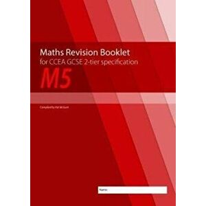 M5 Maths Revision Booklet for CCEA GCSE 2-tier Specification, Paperback - Conor McGurk imagine