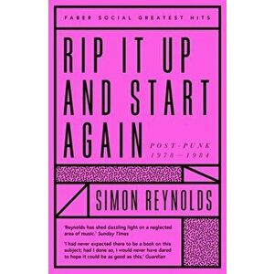 Rip it Up and Start Again. Postpunk 1978-1984, Paperback - Simon Reynolds imagine