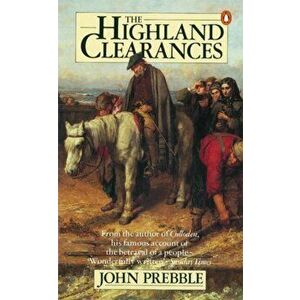 Highland Clearances, Paperback - John Prebble imagine