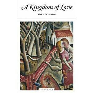 Kingdom of Love, Paperback - Rachel Mann imagine