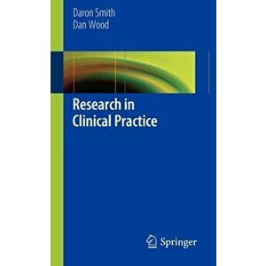 Research in Clinical Practice, Paperback - Dan Wood imagine
