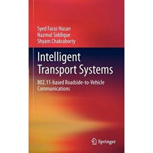 Intelligent Transport Systems. 802.11-based Roadside-to-Vehicle Communications, Hardback - Shyam Chakraborty imagine