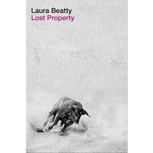 Lost Property, Hardback - Laura Beatty imagine