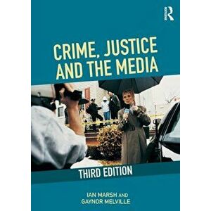 Crime, Justice and the Media, Paperback - Gaynor Melville imagine