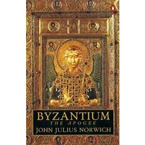 Byzantium. The Apogee, Paperback - John Julius Norwich imagine