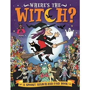 Where's the Witch?. A Spooky Search-and-Find Book, Paperback - Chuck Whelon imagine