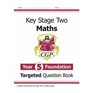 New KS2 Maths Targeted Question Book: Year 5 Foundation, Paperback - CGP Books imagine