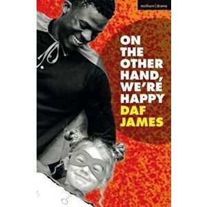 On the Other Hand, We're Happy, Paperback - Dafydd James imagine
