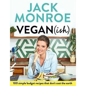 Vegan (ish). 100 simple, budget recipes that don't cost the earth, Paperback - Jack Monroe imagine