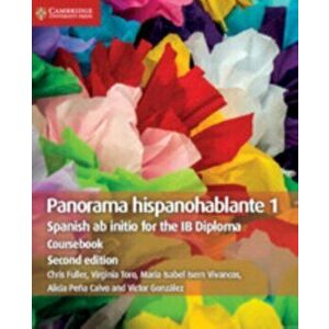 Panorama Hispanohablante 1 Coursebook. Spanish ab initio for the IB Diploma, Paperback - Victor Gonzalez imagine