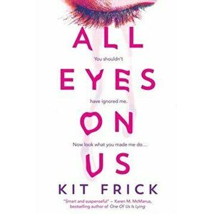 All Eyes on Us, Paperback - Kit Frick imagine