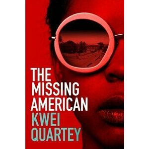 Missing American, Paperback - Kwei Quartey imagine