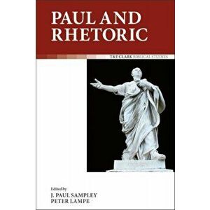 Paul and Rhetoric, Paperback - *** imagine