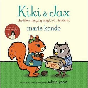 Kiki and Jax. The Life-Changing Magic of Friendship, Hardback - Marie Kondo imagine
