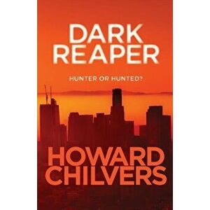 Dark Reaper. Hunter or Hunted?, Paperback - Howard Chilvers imagine