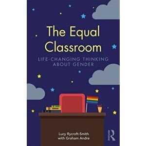 Equal Classroom. Life-Changing Thinking About Gender, Paperback - *** imagine
