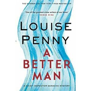 Better Man, Hardback - Louise Penny imagine
