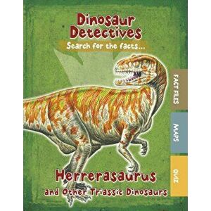 Herrerasaurus and Other Triassic Dinosaurs, Paperback - Tracey Kelly imagine