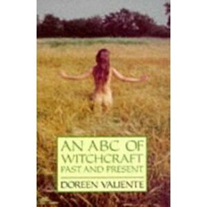 ABC of Witchcraft Past and Present, Paperback - Doreen Valiente imagine