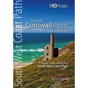 North Cornwall Coast. Bude to Land's End - Circular Walks along the South West Coast Path, Paperback - Dennis Kelsall imagine