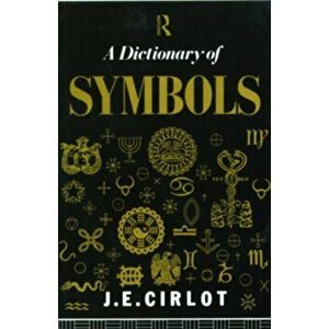 Dictionary of Symbols, Paperback - J. C. Cirlot imagine